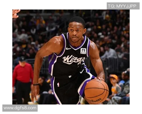 德阿隆福克斯如何引领萨克拉门托国王重返季后赛争夺战